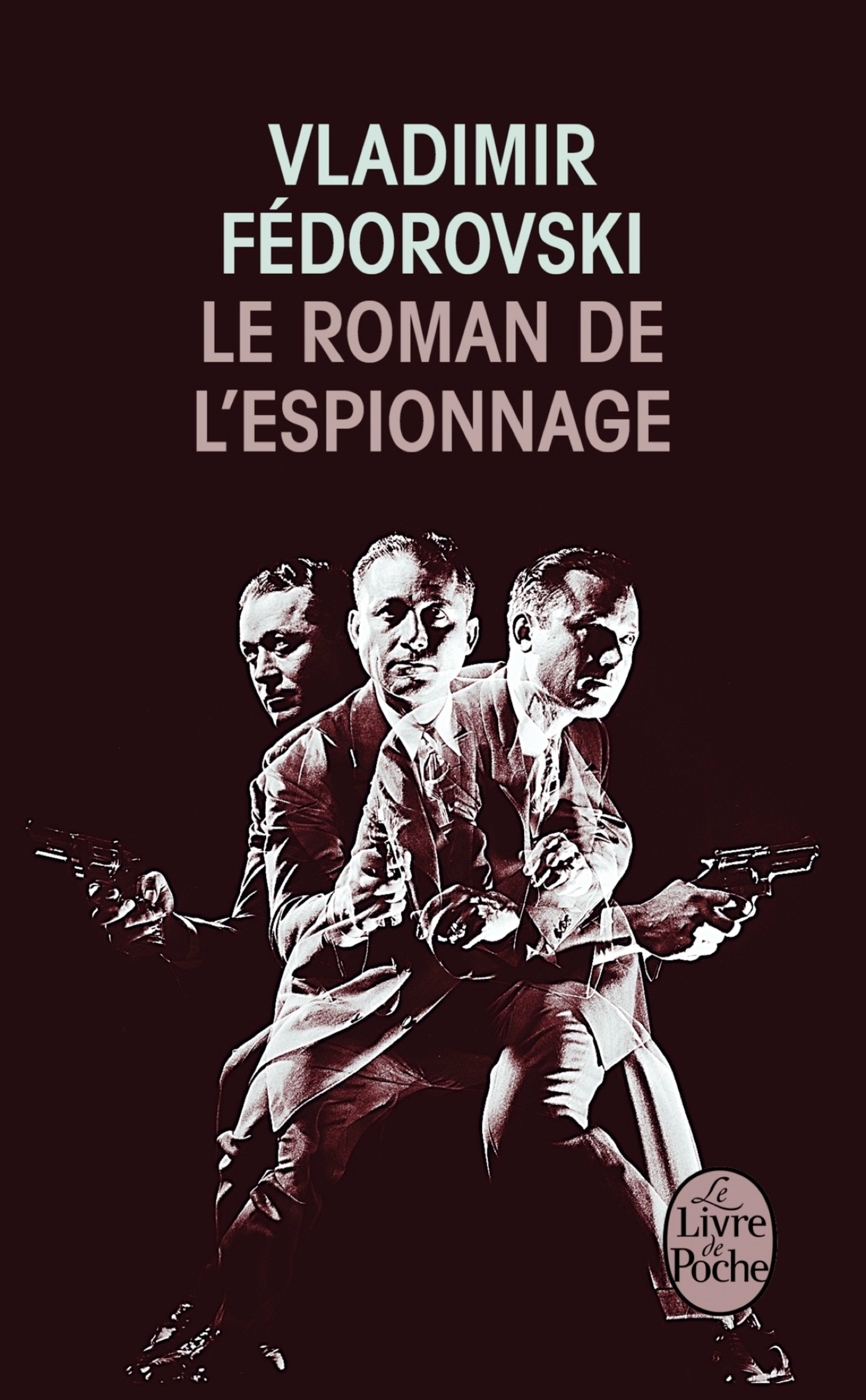 Fedorovski Vladimir - LE ROMAN DE L'ESPIONNAGE Fedorovski Vladimir - LE ROMAN DE L'ESPIONNAGE